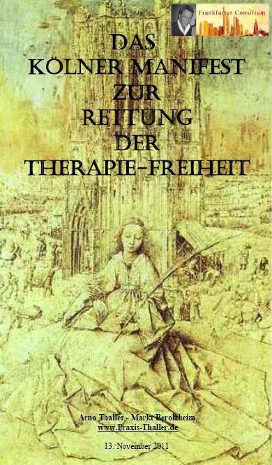 Das Frankfurter Consilium und der Krebsarzt Arno Thaller "Das Kölner Manifest zur Therapiefreiheit"